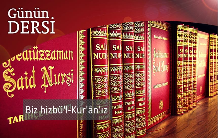 Biz hizbü’l-Kur’ân’ız