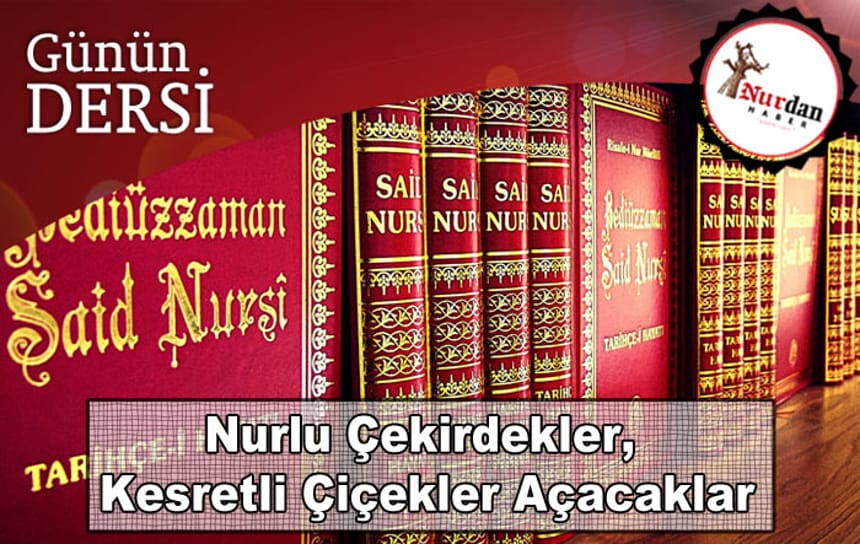 Nurlu Çekirdekler, Kesretli Çiçekler Açacaklar